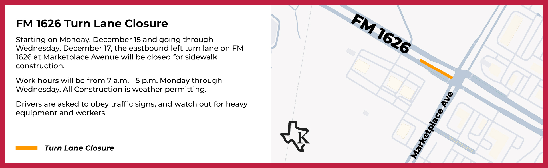 FM1626 Turn Lane Closure