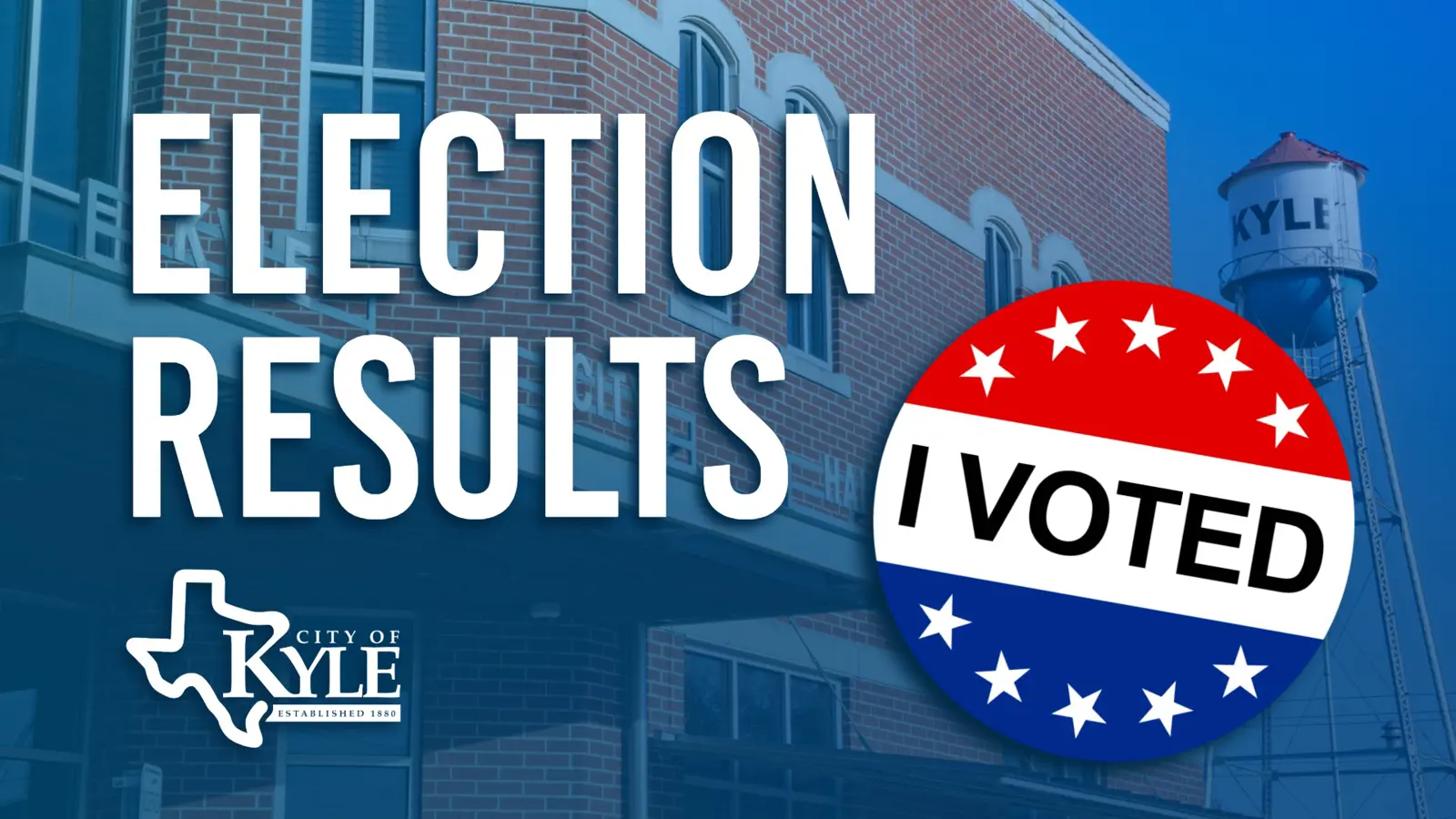 City of Kyle Announces Unofficial Election Results & Details on Mayoral ...