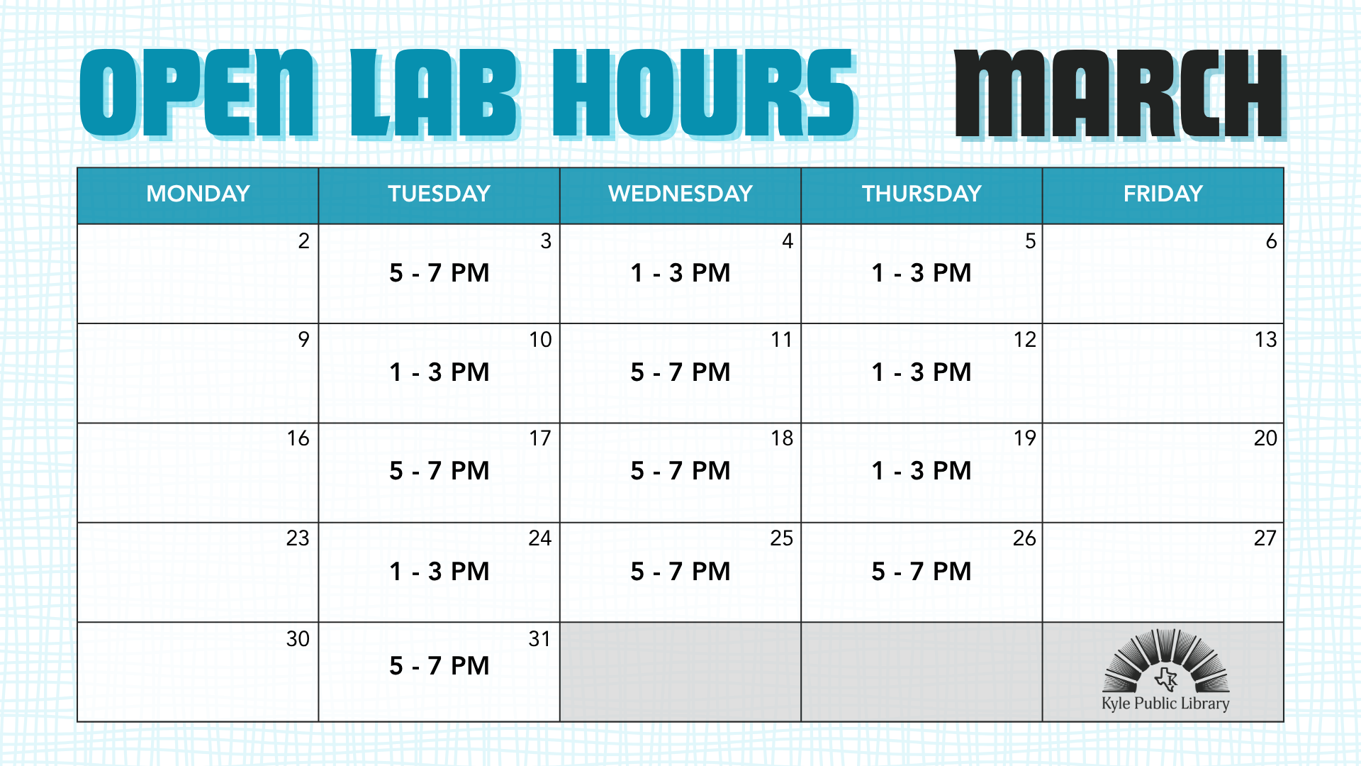 Graphic titled “MAKERSPACE Open Lab Hours” from Kyle Public Library. The background is a light grid pattern with a decorative teal frame. The Kyle Public Library logo appears on the left.  A calendar for the month of March is displayed, organized Monday through Friday, listing Makerspace Open Lab hours:  Tuesday, March 3: 5–7 PM Wednesday, March 4: 1–3 PM Thursday, March 5: 1–3 PM Tuesday, March 10: 1–3 PM Wednesday, March 11: 5–7 PM Thursday, March 12: 1–3 PM Tuesday, March 17: 5–7 PM Wednesday, March 18: 5–7 PM Thursday, March 19: 1–3 PM Tuesday, March 24: 1–3 PM Wednesday, March 25: 5–7 PM Thursday, March 26: 5–7 PM Tuesday, March 31: 5–7 PM  All other dates are blank with no listed hours.  Text at the bottom reads: “The Makerspace is available to library card holders ages 12 and older.